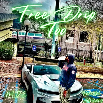 Free Drip Too by Mo Drip