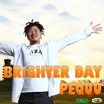 BRIGHTERDAY -Single by Pequu