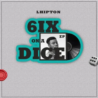 6IX ON A DICE by Lhipton