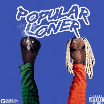 Popular Loner by Pe$o Tone