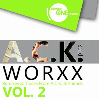 A.C.K. pres. Worxx Vol. 2 by A.C.K.