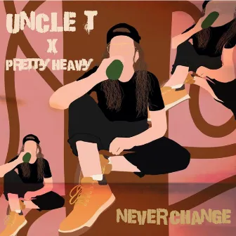 Never Change by Pretty Heavy