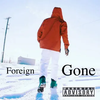 Gone by Foreign