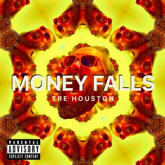 Money Falls by Tre Houston