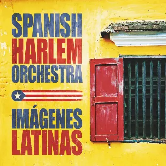 Imágenes Latinas by Spanish Harlem Orchestra