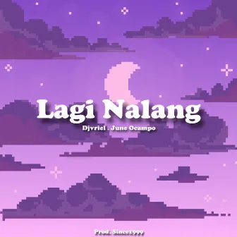 Lagi Nalang by June Ocampo