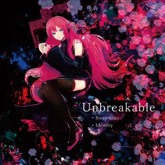 Unbreakable - Storyteller & Identity by Megurine Luka