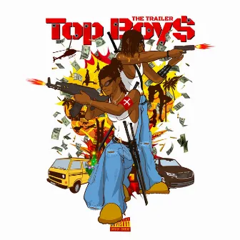 TOP BOY$: THE TRAILER by MK