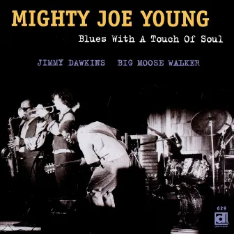 Blues with a Touch of Soul by Mighty Joe Young