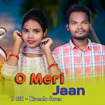 O Meri Jaan by Nirmala Soren