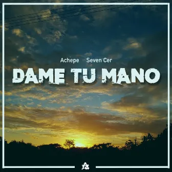 Dame Tu Mano by Seven Cer