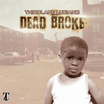 Deadbroke by Thirdlane Luciano