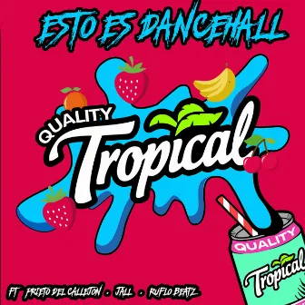 Esto Es Dancehall by Quality Tropical