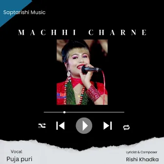 Machhi Charne by Puja Puri