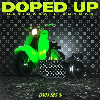 Doped Up by Anomon