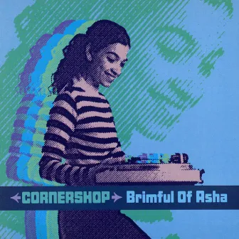 Brimful of Asha by Cornershop