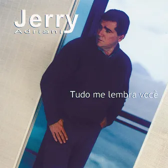 Tudo me lembra você by Jerry Adriani