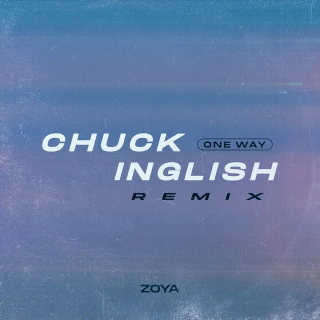 One Way (Chuck Inglish Remix)