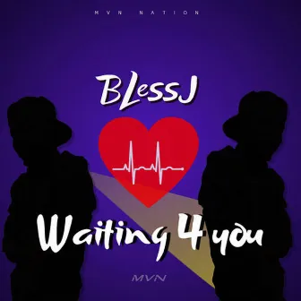 Waiting 4 You by BLessJ