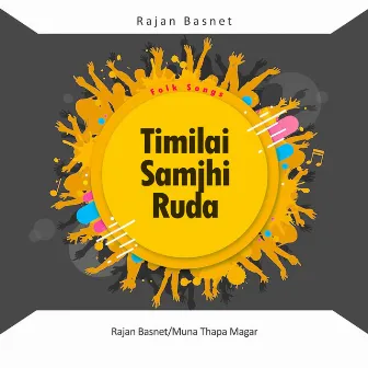 Timilai Samjhi Ruda by Rajan Basnet