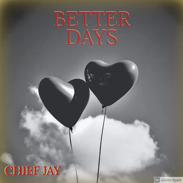 BETTER DAYS