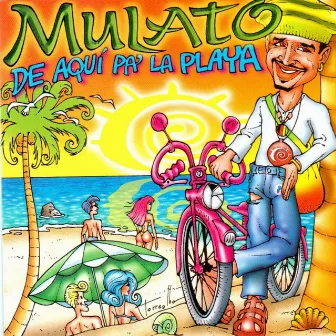 De Aquí Pa' la Playa by Mulato