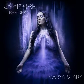 Sapphire (Remixes) by Marya Stark