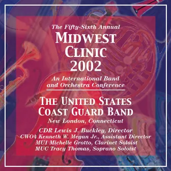 Midwest Clinic 2002 (The 56th Annual) - The United States Coast Guard Band by Lewis J. Buckley