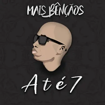 Até 7 by Mais Bênçãos