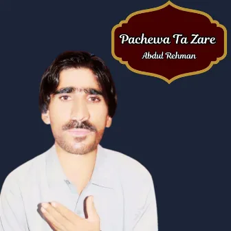 Pachewa Ta Zare by Abdul Rehman