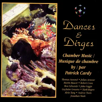 Dances and Dirges by Patrick Cardy