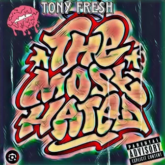 The Most Hated by Tony Fre$h