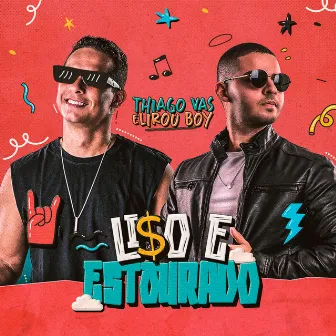 Liso e Estourado by Lirou Boy