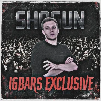 16 Bars Exclusive by ShoGun