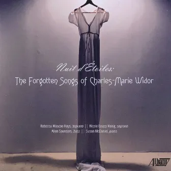 Nuit d'Étoiles: The Forgotten Songs of Charles-Marie Widor by Susan McDaniel