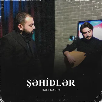 Şəhidlər by Hacı Nazim