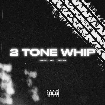 2 Tone Whip by Criostd