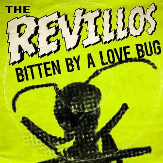 Bitten By A Love Bug by The Revillos