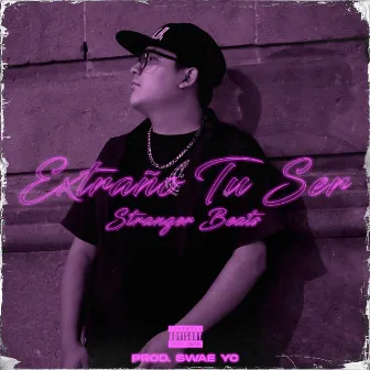 Extraño Tu Ser by Stranger Beats