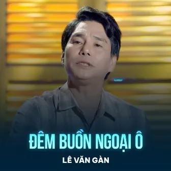 Đêm Buồn Ngoại Ô by Lê Văn Gàn