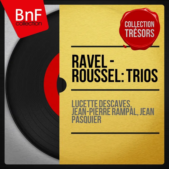 Ravel & Roussel: Trios (Collection trésors, mono version)