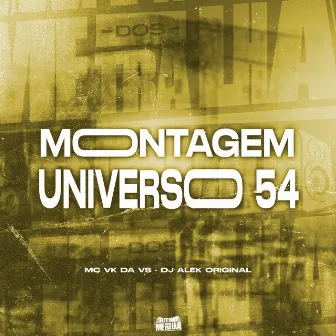 Montagem Universo 54 by DJ ALEK ORIGINAL