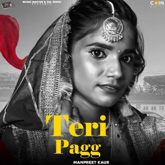 Teri Pagg by Manpreet Kaur