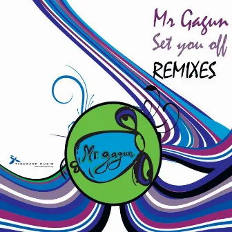 Set you off remixes by Mr. Gagun