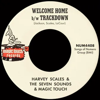 Welcome Home b/w Trackdown by Harvey Scales