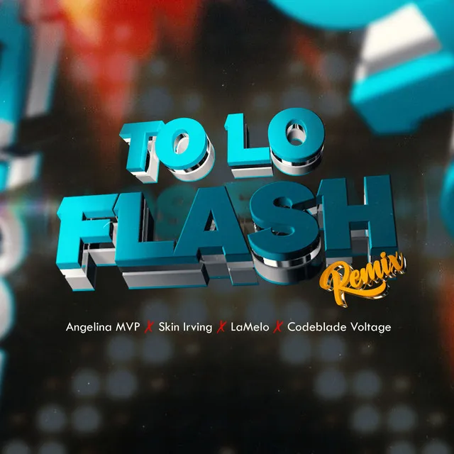 To Lo Flash - Remix