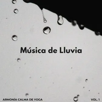 Música De Lluvia: Armonía Calma De Yoga Vol. 1 by Lluvia Mozart