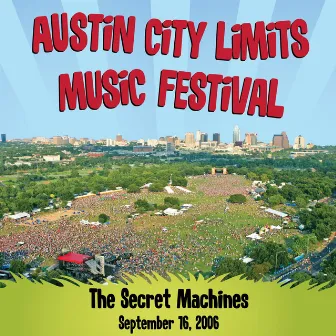 Live at Austin City Limits Music Festival 2006 by Secret Machines