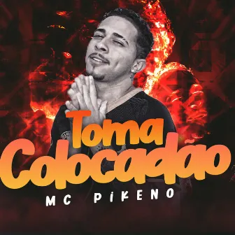 Toma Colocadão by mc pikeno