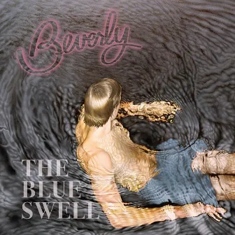 The Blue Swell by Beverly